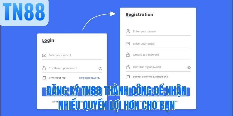 Đăng ký TN88 thành công để nhận nhiều quyền lợi hơn cho bạn